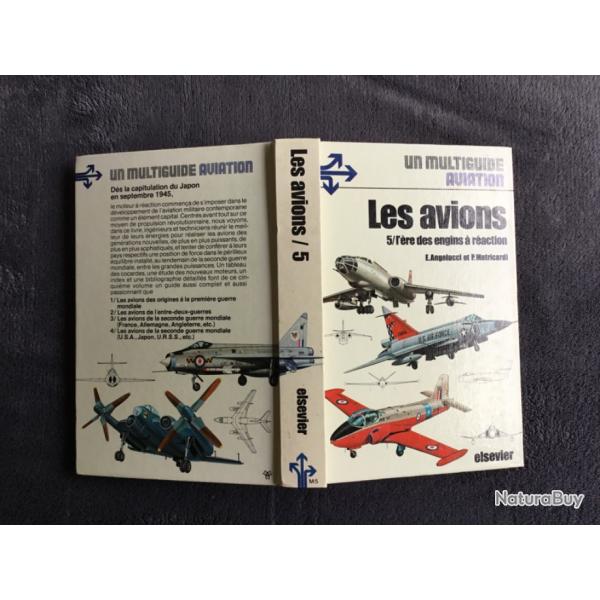 LES AVIONS - 5/ L'�RE DES AVIONS � R�ACTION  - E ANGELUCCI & P MATRICARDI - MULTIGUIDE AVIATION