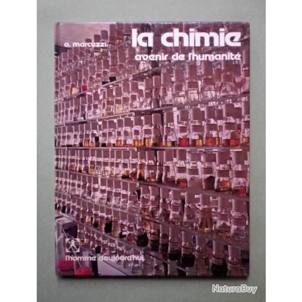 (1981) La Chimie :  Avenir de l'humanit� - Aldo Marcuzzi.