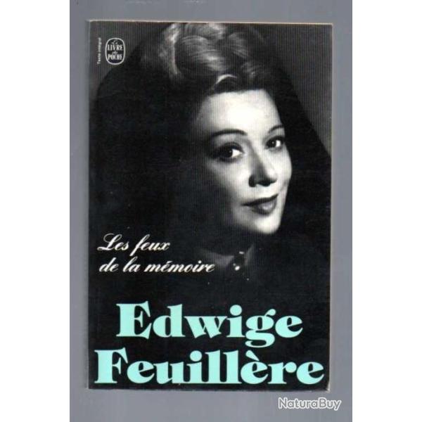 Edwige feuill�re les feux de la m�moire , cin�ma fran�ais , actrices , artistes livre de poche
