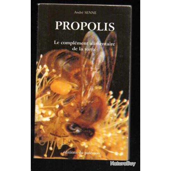 propolis le compl�ment alimentaire de la sant� de andr� senne , apiculture
