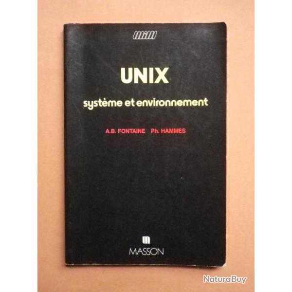 Unix - Systme et Environnement - Fontaine et Hammes. 1984 (Franais)