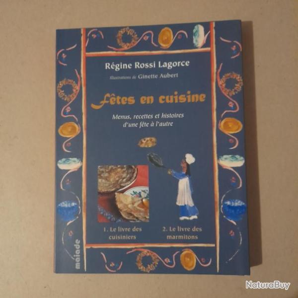 F�tes en cuisine : Le livre des cuisiniers + Le livre des marmitons