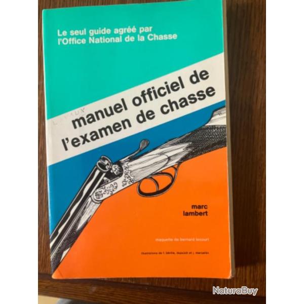 LIVRE MARC LAMBERT : " MANUEL OFFICIEL DE L'EXAMEN DE CHASSE " 1976 ( � recoller)