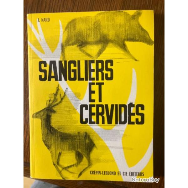 LIVRE DE J.NARD CREPIN-LEBLOND ET CIE EDITEURS :" SANGLIERS ET CERVIDES "1960 (correctifs manuscrits