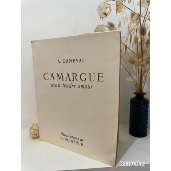 Livre Camargue mon tendre amour - Ganeval