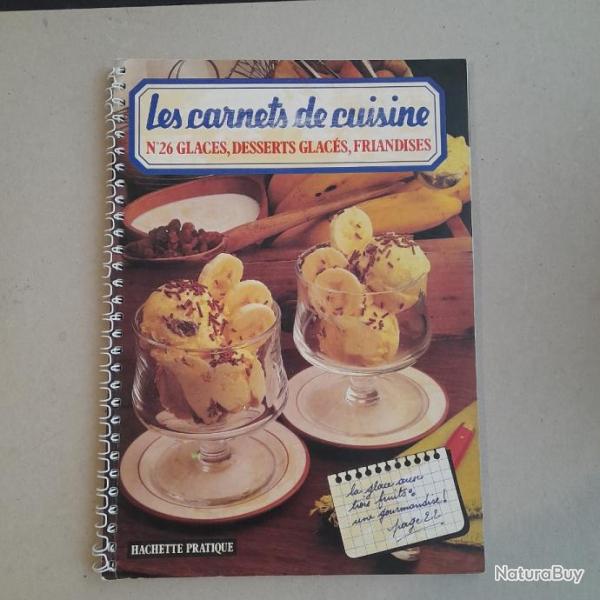 Les Carnets de Cuisine n�26 : Glaces, Desserts glac�s, Friandises