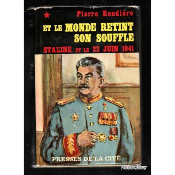 et le monde retint son souflle staline et le 22 juin 1941 de pierre rondi�re