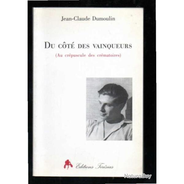 Du c�t�s des vainqueurs - Au cr�puscule des cr�matoires de Dumoulin Jean-Claude sign�