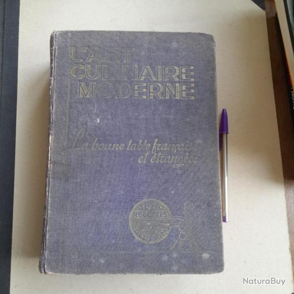 L'Art Culinaire Moderne : La bonne table fran�aise et �trang�re. 1936. �dition originale