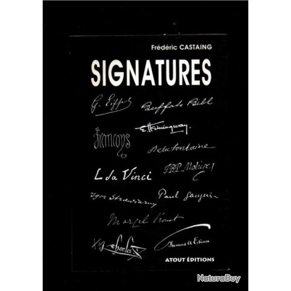 Signatures : isographie des hommes et des femmes qui ont fait notre histoire Fr�d�ric Castaing