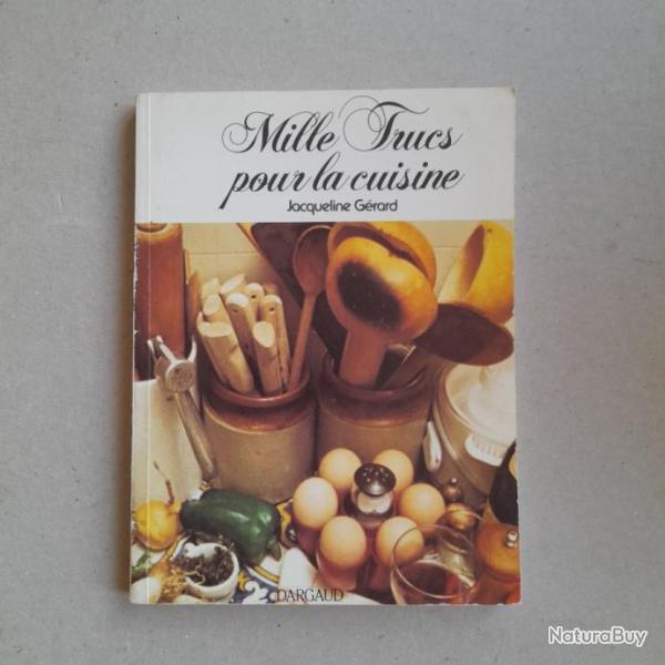 Mille trucs pour la cuisine - Jacqueline G�rard