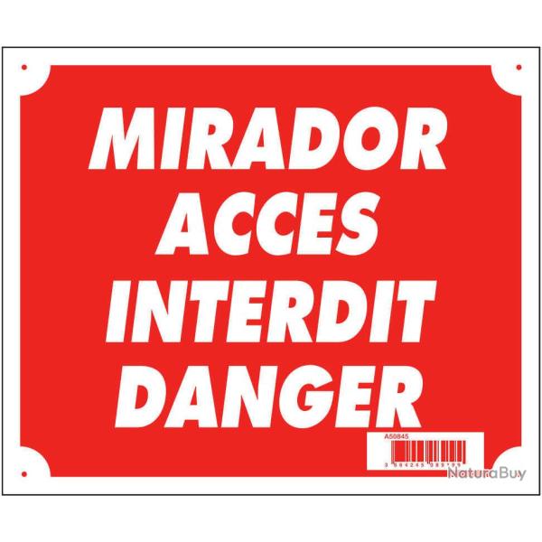 Panneau ''Mirador acc�s interdit danger'' 30 x 25 cm akylux