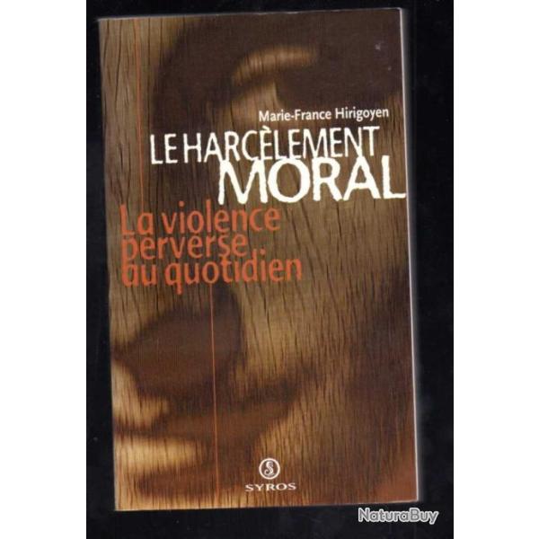 le harcement moral la violence perverse au quotidien de marie-france hirigoyen