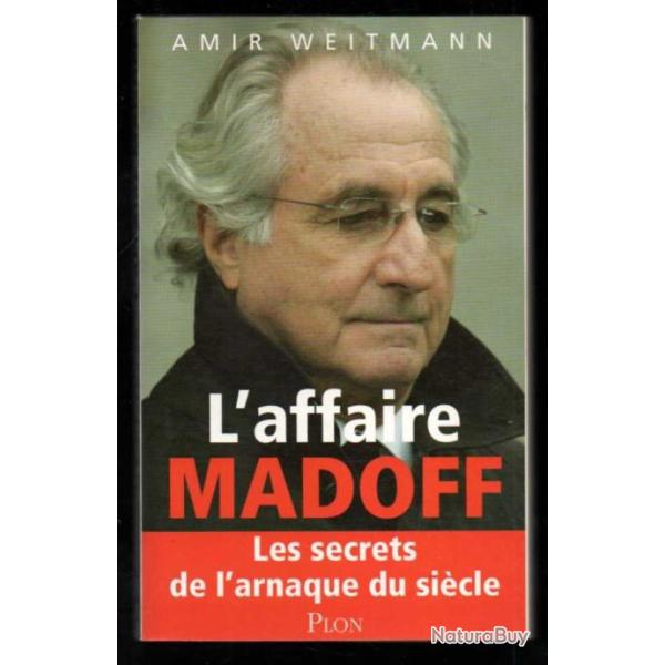 l'affaire madoff les secrets de l'arnaque du sicle d'amir weitmann