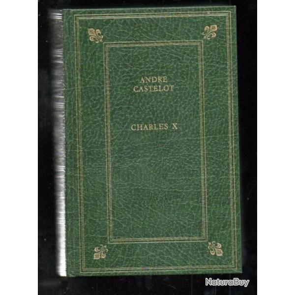 charles X la fin d'un monde d'andr� castelot