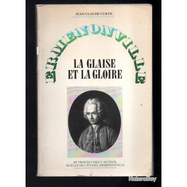 ermenonville la glaise et la gloire de jean-claude curtil