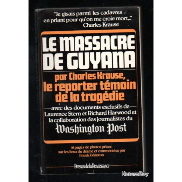 LE MASSACRE DE GUYANA PAR CHARLES KRAUSE, le reporter t�moin de la trag�die.jim jones