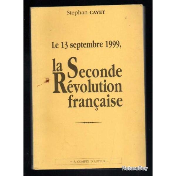 la seconde r�volution fran�aise le 13 septembre 1999 de stephan cayet