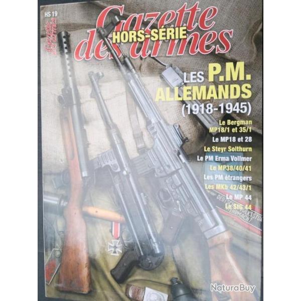 Magazine gazette des armes hors s�rie n� 19 - Les P-M allemands ( 78 pages )