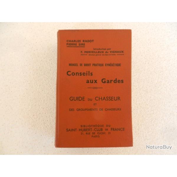 manuel de droit pratique cyn�g�tique conseils aux gardes guide du chasseur-C.Radot/P. Sire-1953