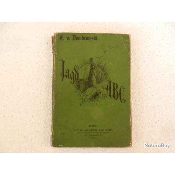 Jagd ABC (chasse ABC)  - Dombrowski de 1897 - �ditions Paul Parey Berlin 1897