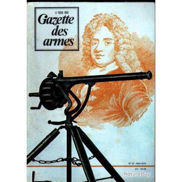 gazette des armes 27 l'arbal�te, le tir � l'arc, fusil de rempart 1831, mitrailleuse puckle
