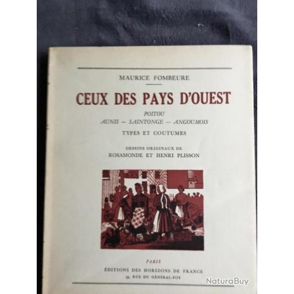 CEUX DES PAYS D'OUEST - MAURICE FOMBEURE - ROSALONDE ET HENRI PLISSON - 1943 - BROCHE - REGIONALISME