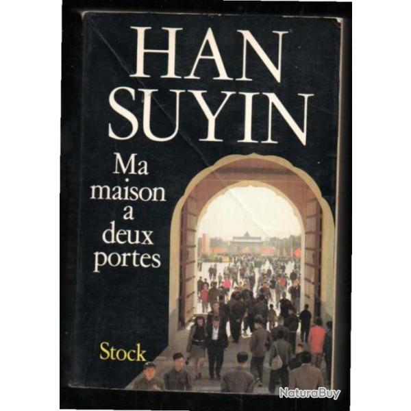ma maison � deux portes  de han suyin chine 1948-1965