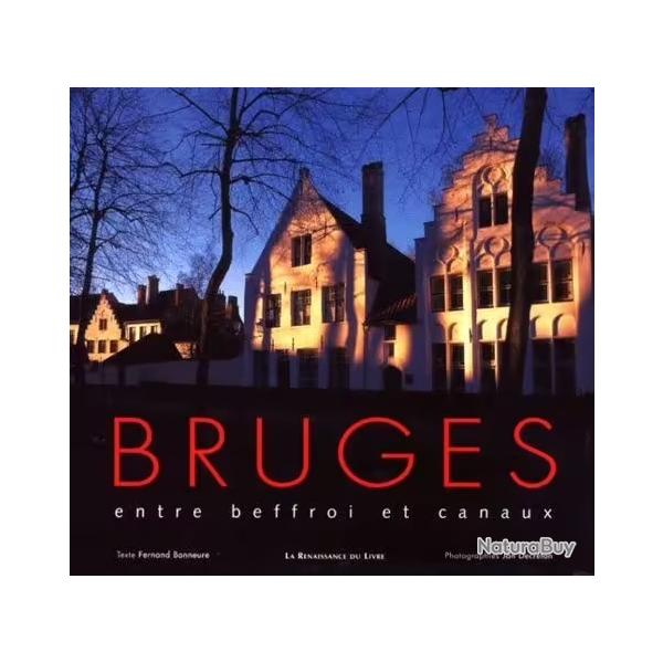 Bruges - Entre Beffroi Et Canaux - Bonneure Fernand