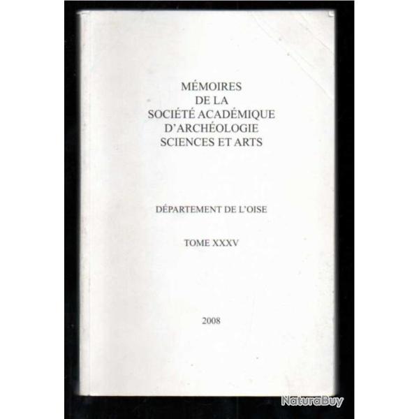 m�moires de la soci�t� acad�mique d'arch�ologie sciences et arts d�partement de l'oise 2008