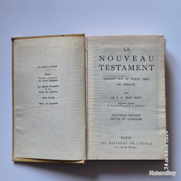 ?Le nouveau testament - traduit sur le texte grec et annot par le T. R. Pre Buzy