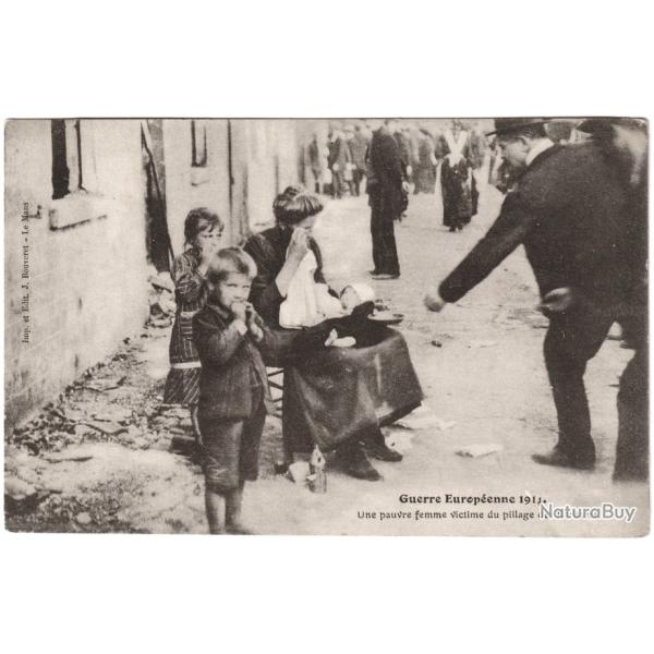 CPA MILITARIA  -  GUERRE EUROP�ENNE 1914  -  UNE PAUVRE FEMME VICTIME DU PILLAGE DES BARBARES
