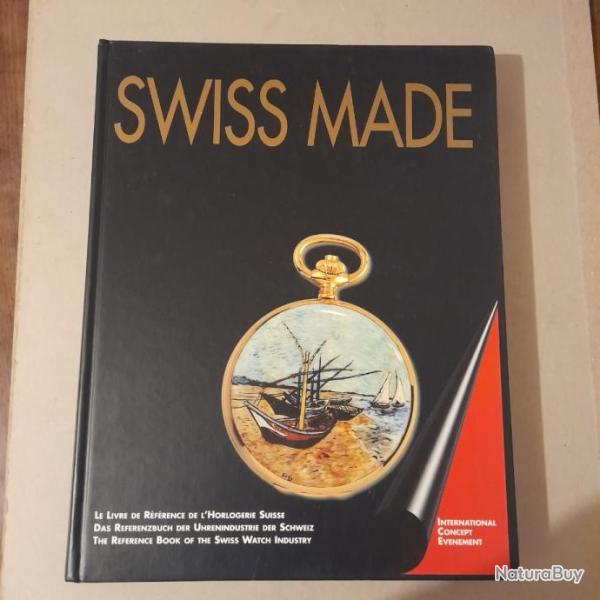 Swiss Made. Le livre de ref�rence de l'horlogerie suisse / 1995