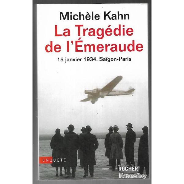 la trag�die de l'�meraude 15 janvier 1934 saigon-paris par mich�le kahn , aviation indochine
