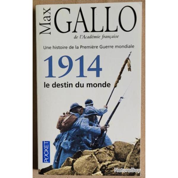 1�re Guerre Mondiale  : 1914 Le Destin du Monde - Max GALLO