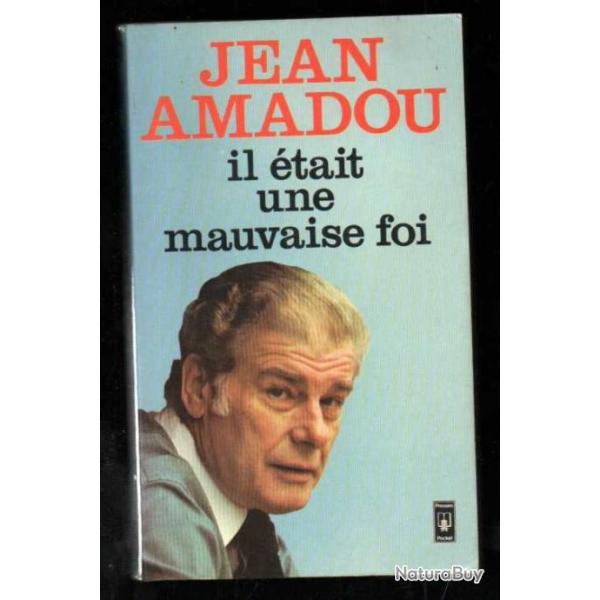 il �tait une mauvaise foi par jean amadou , cabaret , humour presses pocket