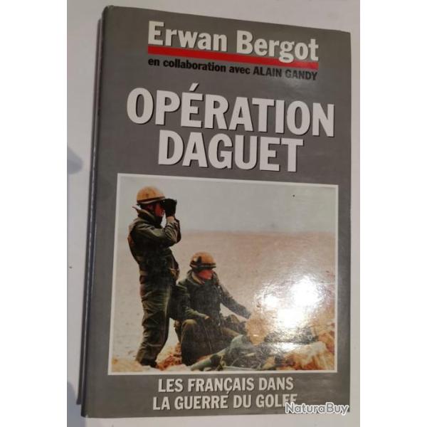 Livre - Operation Daguet, les Fran�ais dans la guerre du golfe - Erwan Bergot