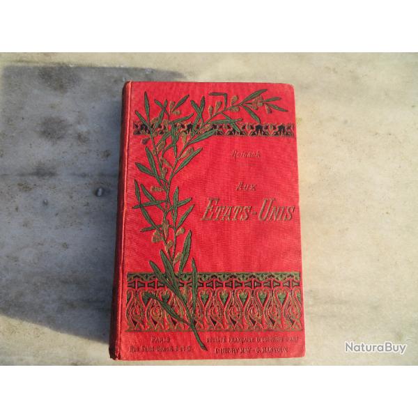 Ancien Livre - "Aux tats-Unis" - REINACK - Socit Franaise D'dition d'art  - FRANCE (Vers 1900)