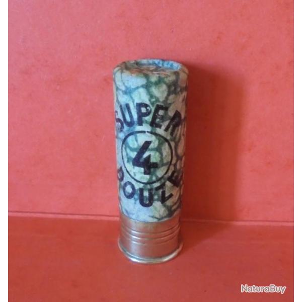 UNE CARTOUCHE ANCIENNE  NON RECHARGEE CAL.12 MANUFRANCE SUPER DOUZE PLB:4 NEUTRALISEE