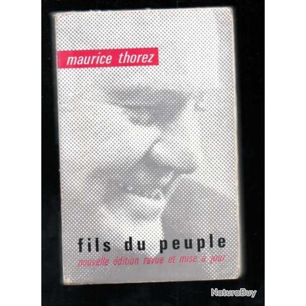fils du peuple de maurice thorez �dition revue et mise � jour