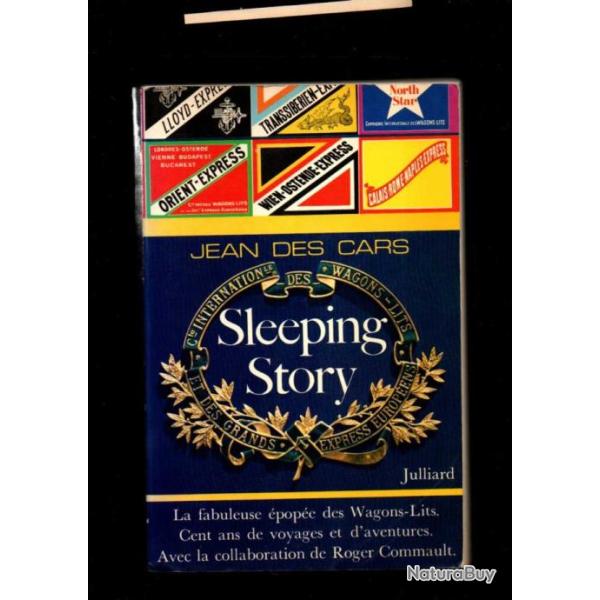 sleeping story de jean des cars la fabuleuse �pop�e des wagons-lits Cent ans de voyages et d'aventur