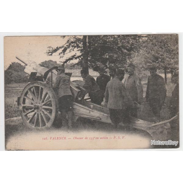 CPA - Guerre Valence - Obusier de 155 en Action