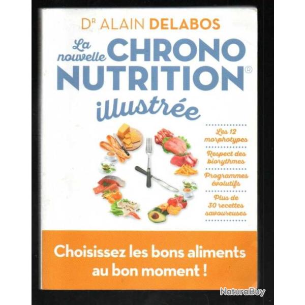 la nouvelle chrono nutrition illustr�e dr alain delabos