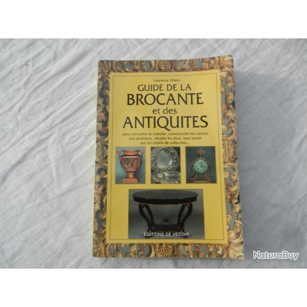 livre guide de la brocante et des antiquits - Laurence Albert - ditions de Vecchi 1999