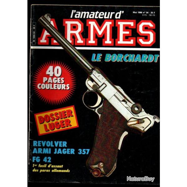 l'amateur d'armes 54 dossier luger , beretta mod.89, hugo borchardt, fusil de comp�tition franchi