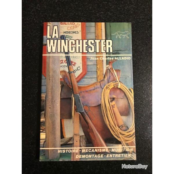 la Winchester jean Charles Alladio histoire m�canisme munition d�montage entretien Edition  gu�pard