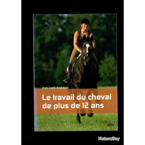 le travail du cheval de plus de 12 ans de jean-louis andr�ani