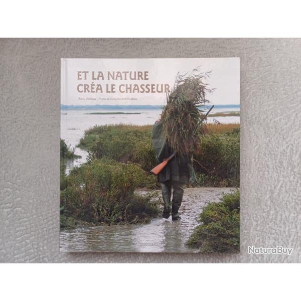 LIVRE: "ET LA NATURE CREA LE CHASSEUR"