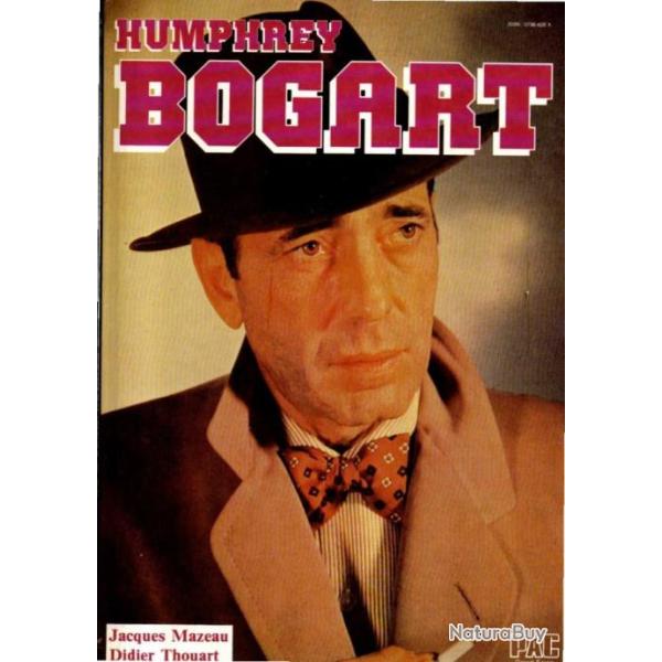 Humphrey Bogart / Jacques Mazeau, Didier Thouart , cin�ma am�ricain