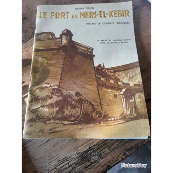 Le fort de Mers-El-Kebir Eug�ne Cruck Th�atre de combats h�ro�ques